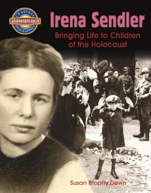 Seller image for Irena Sendler: Bringing Life to Children of the Holocaust (Crabtree Groundbreaker Biographies) for sale by Pieuler Store