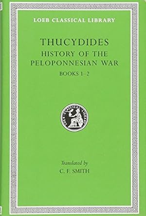 Bild des Verkufers fr Loeb: Thucydides: History of the Peloponnesian War, Books I and II zum Verkauf von Pieuler Store