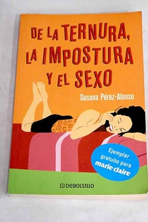 Imagen del vendedor de De la ternura, la impostura y el sexo a la venta por Alcan Libros