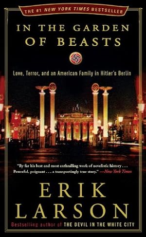 Seller image for In the Garden of Beasts: Love, Terror, and an American Family in Hitler's Berlin for sale by Pieuler Store