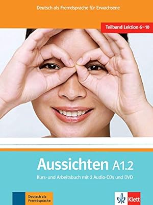 Imagen del vendedor de Aussichten in sechs Banden: Kurs- und Arbeitsbuch A1.2 & Audio-CDs (2) & DVD a la venta por WeBuyBooks
