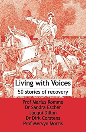 Immagine del venditore per Living With Voices: 50 Stories of Recovery venduto da Pieuler Store