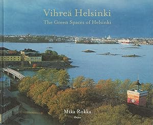 Vihreä Helsinki = The Green Spaces of Helsinki