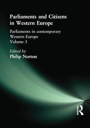 Immagine del venditore per Parliaments and Citizens in Western Europe: 03 (Parliaments in Contemporary Western Europe (Paperback)) venduto da WeBuyBooks