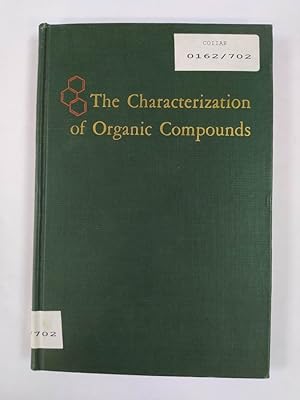 Bild des Verkufers fr THE CHARACTERIZATION OF ORGANIC COMPOUNDS. zum Verkauf von TraperaDeKlaus