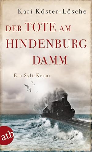 Der Tote am Hindenburgdamm: Ein Sylt-Krimi