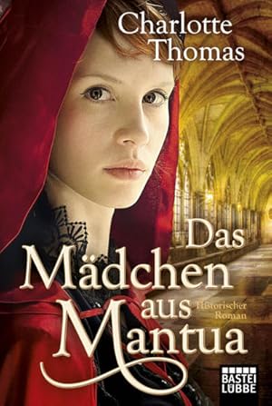 Das Mädchen aus Mantua: Historischer Roman