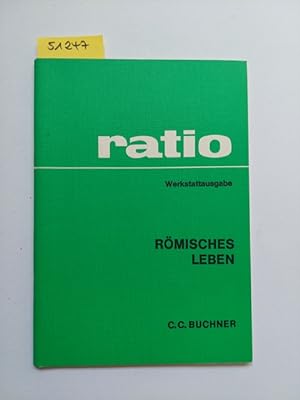 Römisches Leben bearb. von Norbert Winkler / Ratio : Werkstattausgabe
