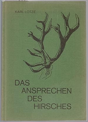 Das Ansprechen des Hirches. Merkmale guter und schlechter Veranlagung