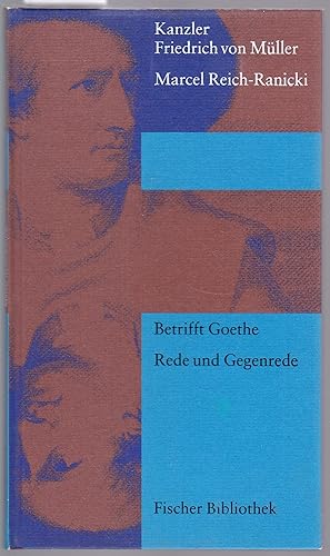 Bild des Verkufers fr Betrifft Goethe / Rede und Gegenrede (1832/1982) zum Verkauf von Graphem. Kunst- und Buchantiquariat