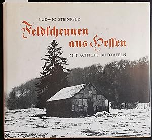 Imagen del vendedor de Feldscheunen aus Hessen von der Rhn zum Vogelsberg (= Volkskundliche Schriften, Band 3) a la venta por Graphem. Kunst- und Buchantiquariat