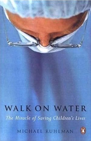 Seller image for Walk on Water: The Miracle of Saving Children's Lives for sale by Pieuler Store