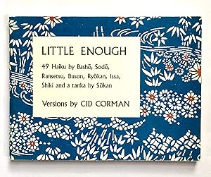 Seller image for Little Enough: 49 Haiku by Basho, Sodo, Ransetsu, Buson, Ryokan, Issa, Shiki and a Tanka by Sokan for sale by fahrenheit978