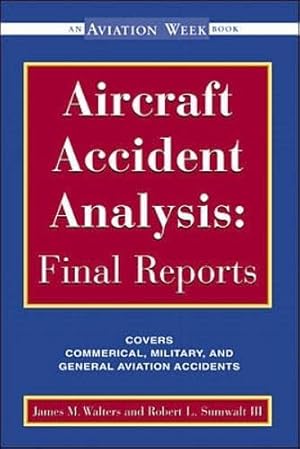 Seller image for Aircraft Accident Analysis: Final Reports for sale by Pieuler Store