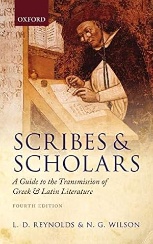 Image du vendeur pour Scribes and Scholars: A Guide to the Transmission of Greek and Latin Literature mis en vente par Pieuler Store