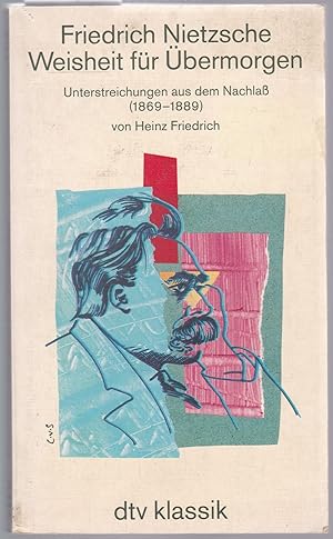 Bild des Verkufers fr Weisheit fr bermorgen. Unterstreichungen aus dem Nachla (1869-1889) zum Verkauf von Graphem. Kunst- und Buchantiquariat