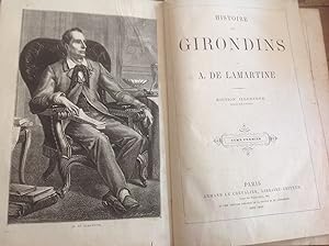 Histoire des GIRONDINS . Edition illustrée et publiée par l'auteur en 1865 . Complet en 3 volumes .