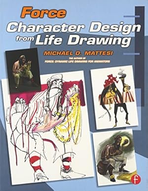 Immagine del venditore per Force: Character Design from Life Drawing (Force Drawing Series) venduto da Pieuler Store