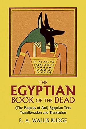 Seller image for The Egyptian Book of the Dead: The Papyrus of Ani in the British Museum for sale by Pieuler Store