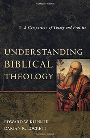 Image du vendeur pour Understanding Biblical Theology: A Comparison of Theory and Practice mis en vente par Pieuler Store