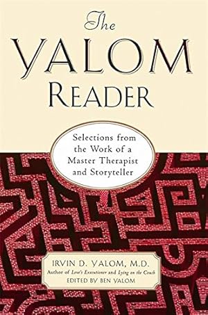 Seller image for The Yalom Reader: Selections From The Work Of A Master Therapist And Storyteller for sale by Pieuler Store