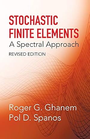 Seller image for Stochastic Finite Elements: A Spectral Approach (Dover Civil and Mechanical Engineering) for sale by Pieuler Store