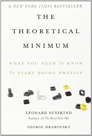 Immagine del venditore per The Theoretical Minimum: What You Need to Know to Start Doing Physics venduto da Pieuler Store