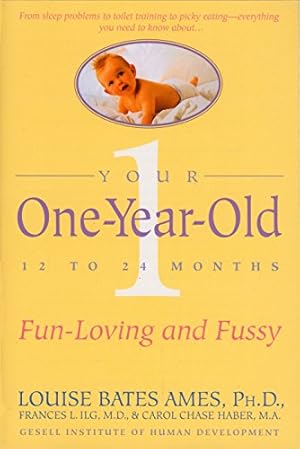 Seller image for Your One-Year-Old : The Fun-Loving, Fussy 12-To 24-Month-Old for sale by Pieuler Store