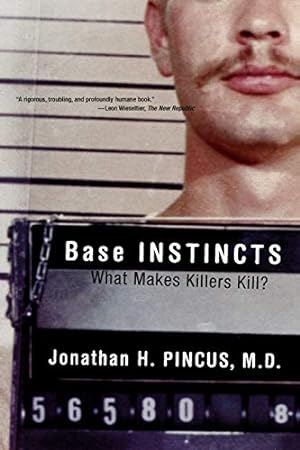 Seller image for Base Instincts: What Makes Killers Kill? for sale by Pieuler Store