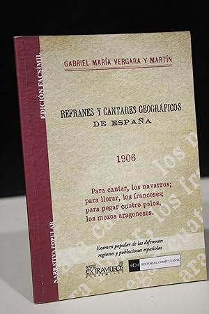 Refranes y cantares geográficos de España.- Vergara y Martín, Gabriel María.- Edición Facsímil.