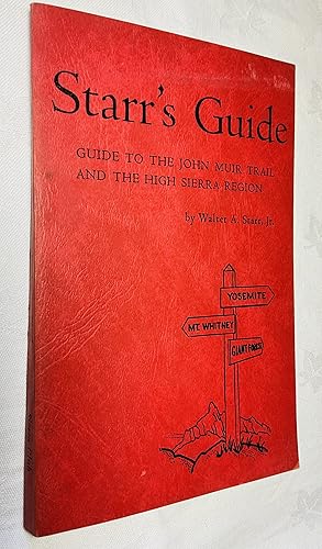 Seller image for Starr's Guide to the John Muir Trail and the High Sierra Region for sale by Hadwebutknown