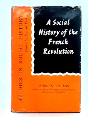 Image du vendeur pour A Social History of the French Revolution mis en vente par World of Rare Books