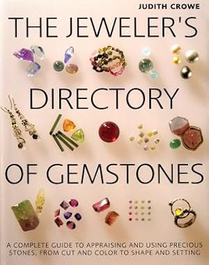 Seller image for The Jeweler's Directory of Gemstones: A Complete Guide to Appraising and Using Precious Stones from Cut and Color to Shape and Settings (Paperback or Softback) for sale by BargainBookStores