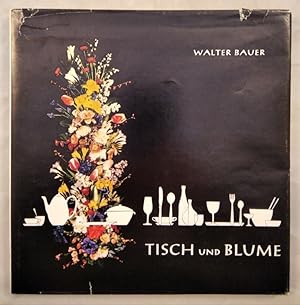 Seller image for Tisch und Blume. for sale by KULTur-Antiquariat