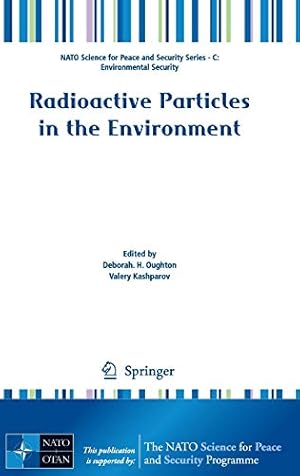 Immagine del venditore per Radioactive Particles in the Environment (NATO Science for Peace and Security Series C: Environmental Security) venduto da WeBuyBooks