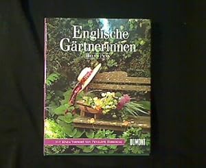 Englische Gärtnerinnen. Gertrude Jekyll, Vita Sackville-West, Rosemary Verey und viele andere.