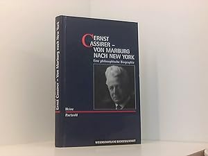 Bild des Verkufers fr Ernst Cassirer: Von Marburg nach New York. Eine philosophische Biographie zum Verkauf von Book Broker