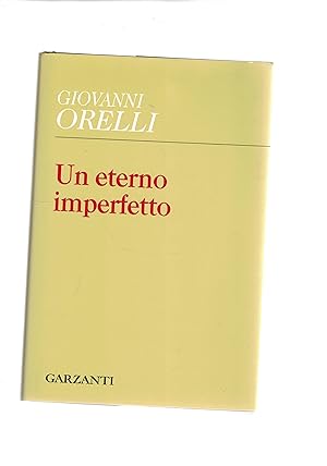 Imagen del vendedor de Un eterno imperfetto. Poesie, prima edizione. a la venta por Libreria Gull