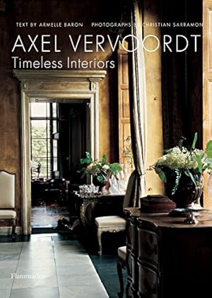 Imagen del vendedor de Axel Vervoordt: Timeless Interiors a la venta por Pieuler Store