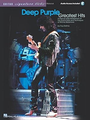 Seller image for Deep Purple - Greatest Hits: A Step-by-Step Breakdown of the Guitar Style and Techniques of Ritchie Blackmore (Guitar signature licks) for sale by Pieuler Store