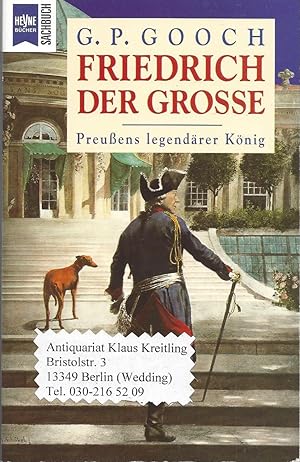 Friedrich der Grosse - Preußens legendärer König. Aus dem Englischen von Klaus Dockhorn