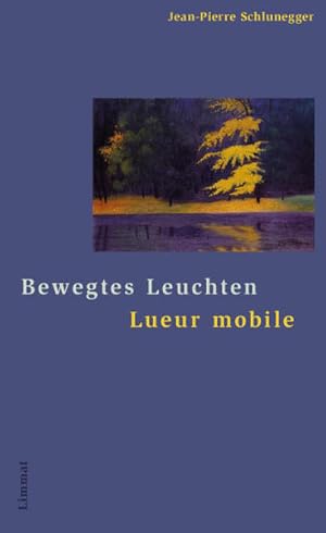 Seller image for Bewegtes Leuchten / Lueur mobile Gedichte franzsisch und deutsch for sale by Berliner Bchertisch eG