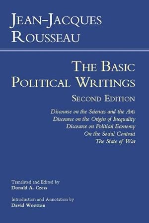 Bild des Verkufers fr Basic Political Writings : Discourse on the Sciences and the Arts, Discourse on the Origin and Foundations of Inequality Among Men, Discourse on Political Economy, On the Social Contract, The State of War zum Verkauf von GreatBookPricesUK