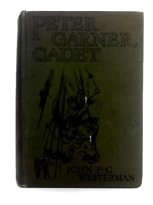 Seller image for Peter Garner, Cadet for sale by World of Rare Books