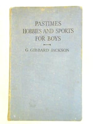 Seller image for Pastimes, Hobbies and Sports for Boys for sale by World of Rare Books