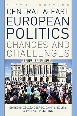 Bild des Verkufers fr Central and East European Politics: Changes and Challenges, Fifth Edition zum Verkauf von WeBuyBooks