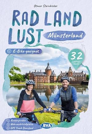 Münsterland RadLandLust, 32 Lieblingstouren, E-Bike-geeignet mit Knotenpunkten und Wohnmobilstell...