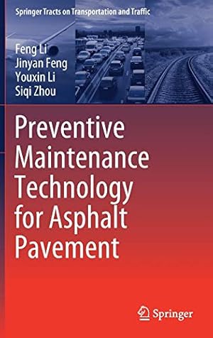 Seller image for Preventive Maintenance Technology for Asphalt Pavement: 16 (Springer Tracts on Transportation and Traffic, 16) for sale by WeBuyBooks