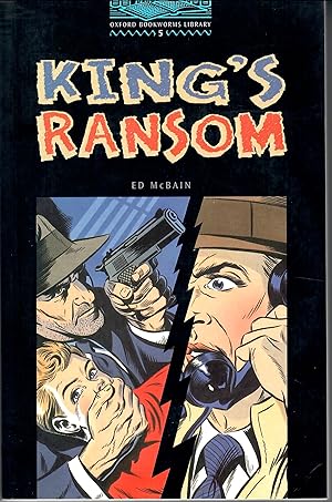 Imagen del vendedor de King' Ransom; Retold from the original novel by Rosalie Kerr - Illustrated by Mark Thomas - With 2 CDs - 8th edition 2000 - Oxford Bookworms Library 5 a la venta por Walter Gottfried