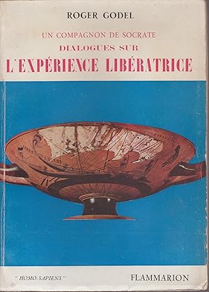 Imagen del vendedor de UN COMPAGNON DE SOCRATE. DIALOGUES SUR L'EXPERIENCE LIBERATRICE a la venta por Librairie l'Aspidistra